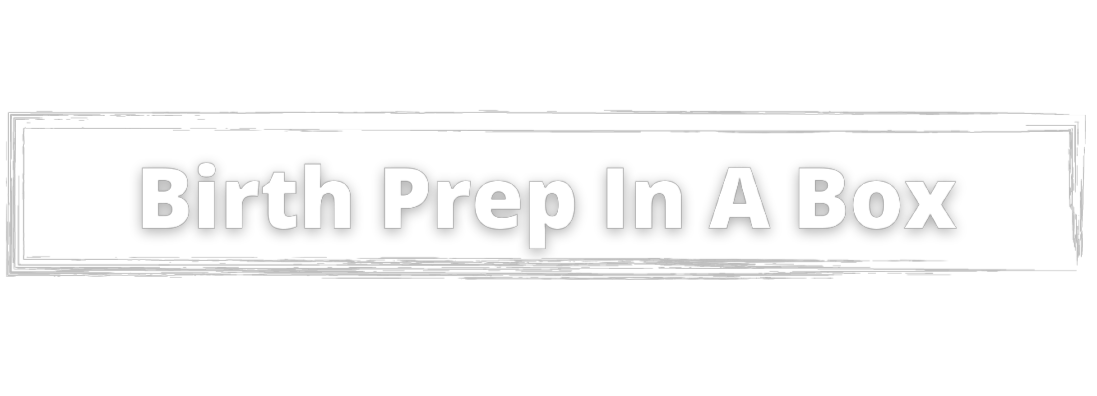 Birth Prep In A Box logo with white text on a clear background surrounded by a white rectangle.