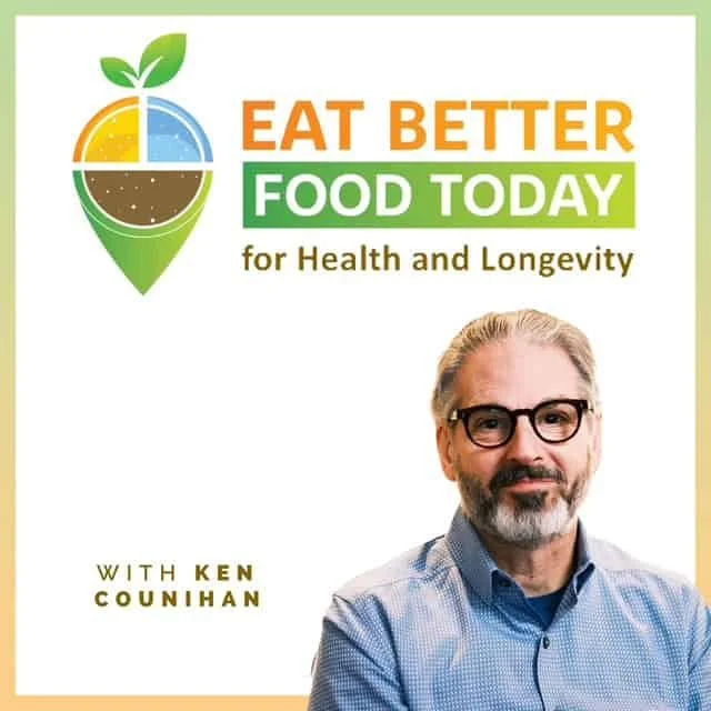 Cover titled "Eat Better Food Today for Health and Longevity" featuring a photo of Ken Counihan, with a colorful logo of a fruit with leaves at the top left.