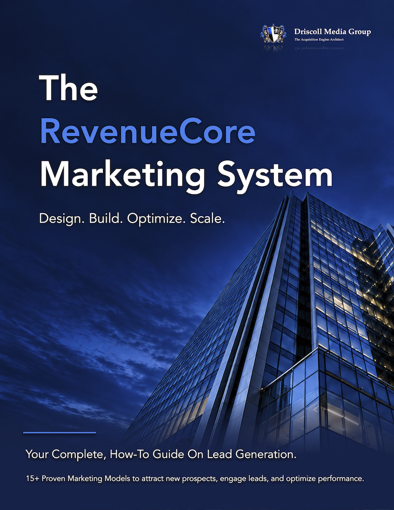 Cover page of the RevenueCore Marketing System by Driscoll Media Group a complete how-to guide on full-funnel paid advertising