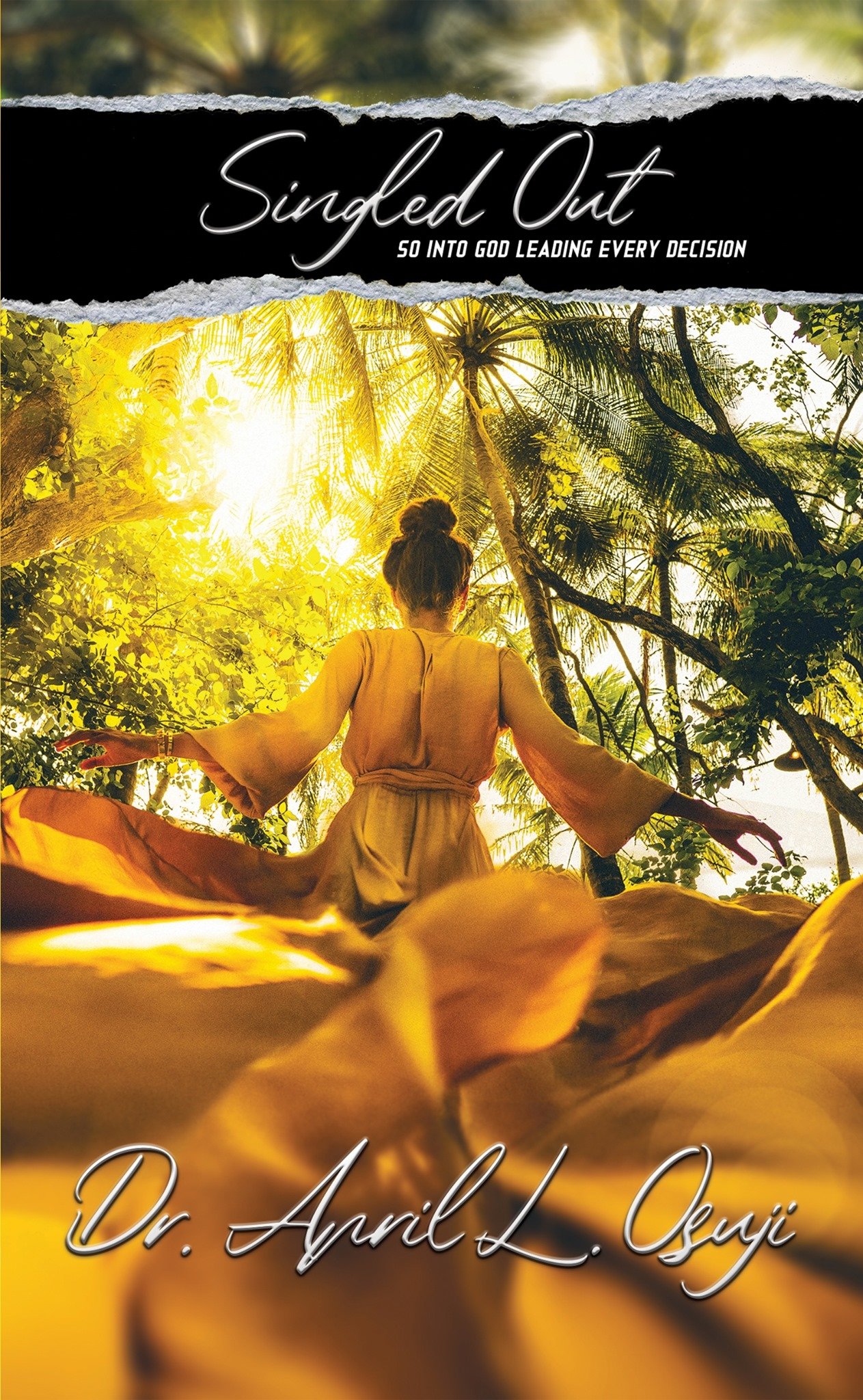 S.I.N.G.L.E.D. Out: So Into God Leading Every Decision (Paperback)