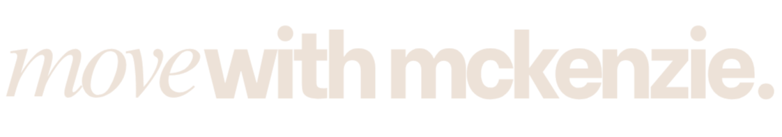 White text on black background reading "move with mckenzie."