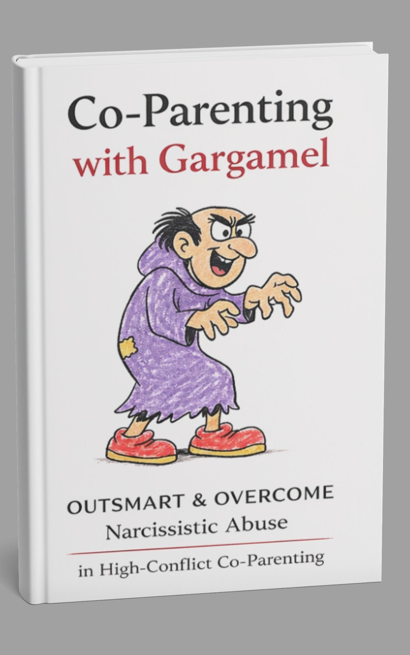 Co-Parenting with Gargamel | Outsmart & Overcome Narcissistic Abuse in High Conflict Co-Parenting