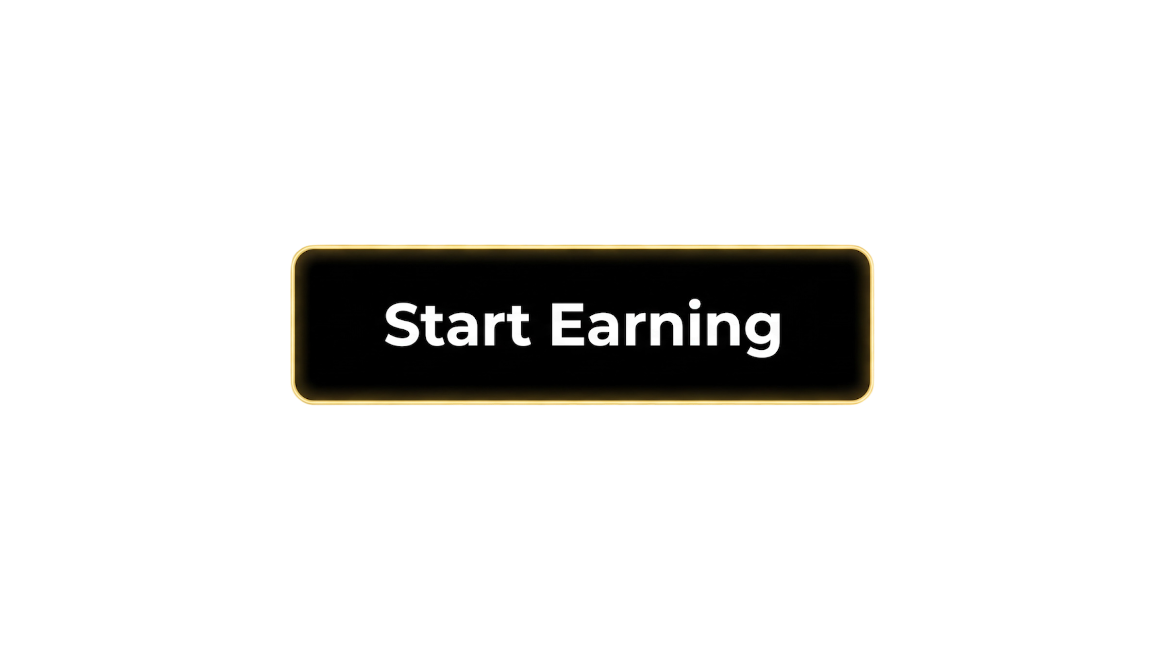 Black button with white text saying 'Start Earning' on a black background with yellow accents.