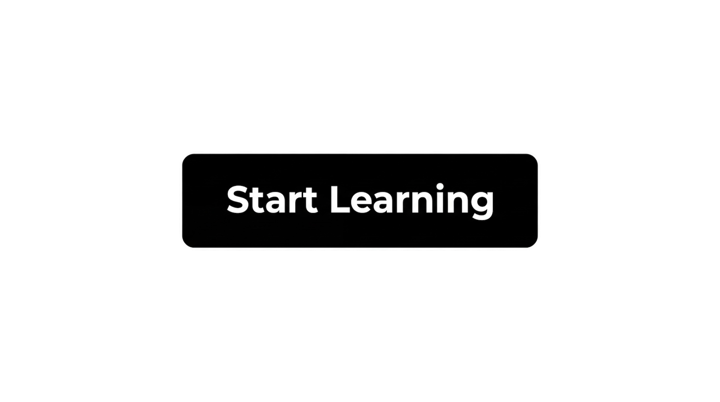 A digital button with white text on a black background that says "Start Learning."