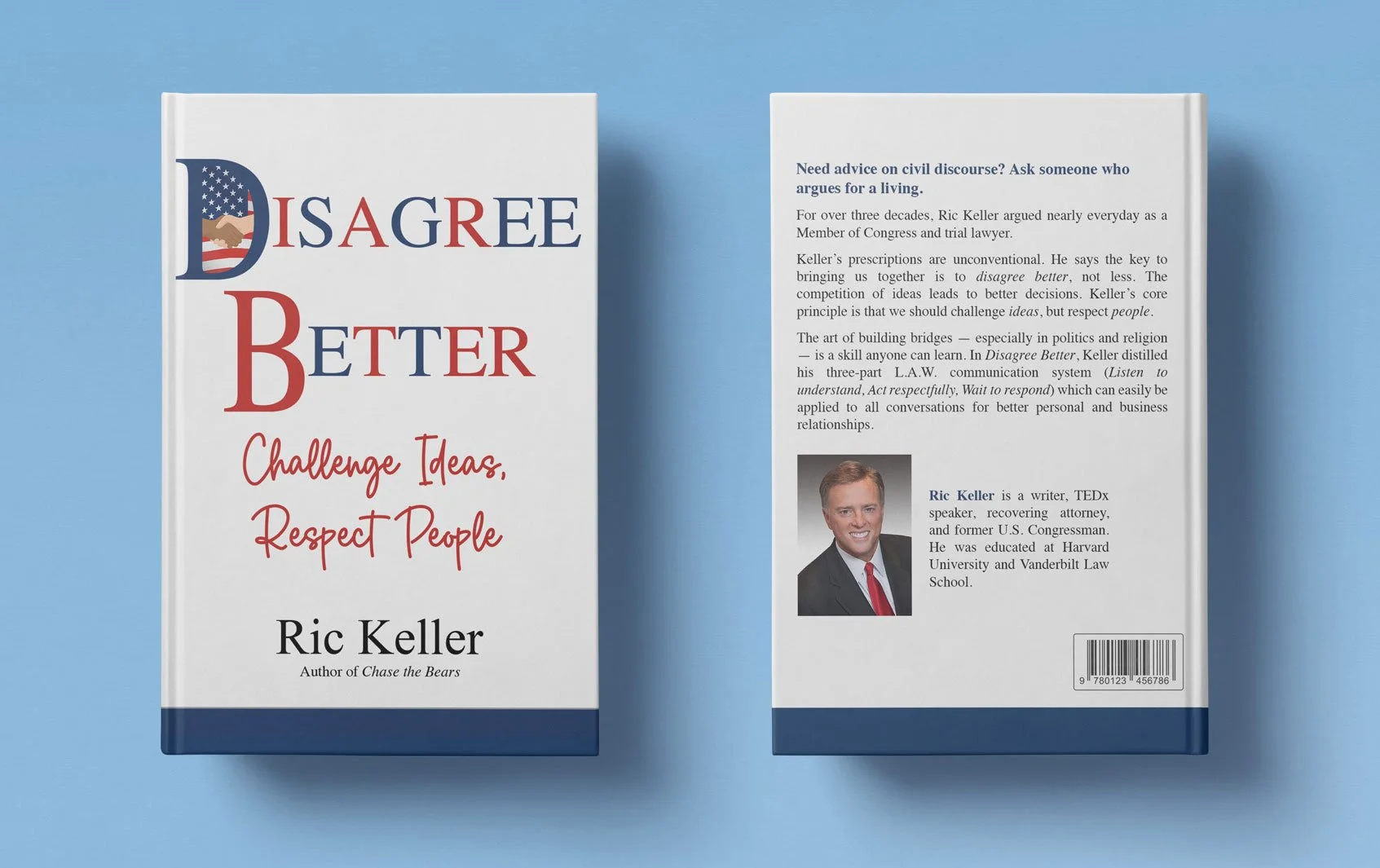 Front and back covers of the book titled "Disagree Better" by Ric Keller, with a blue background. The front cover features the book title with patriotic design elements and subtitle "Challenge Ideas, Respect People." The back cover contains a brief description of Ric Keller, the author, and a small author's photo.
