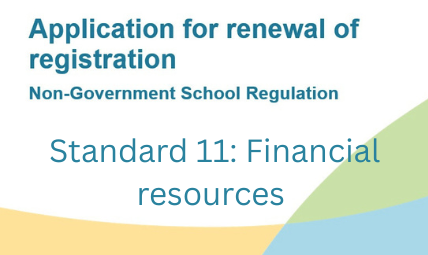 Application for Renewal of Registration Standard 11: Financial resources  