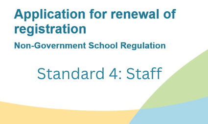 Application for Renewal of Registration	Standard 4: Staff 