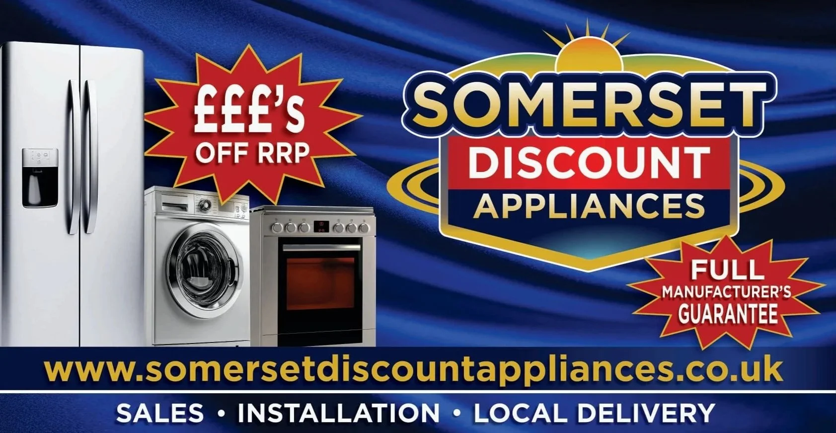 Advertisement for Somerset Discount Appliances featuring a refrigerator, washing machine, and oven with a blue background. Text highlights discounts, full manufacturer's guarantee, and website address somersetdiscountappliances.co.uk.