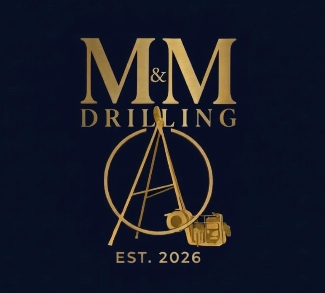 Logo for M&M Drilling, established in 2026, featuring a gold drill bit and drill rig, with a gold letter 'A' inside a circle, on a dark background.
