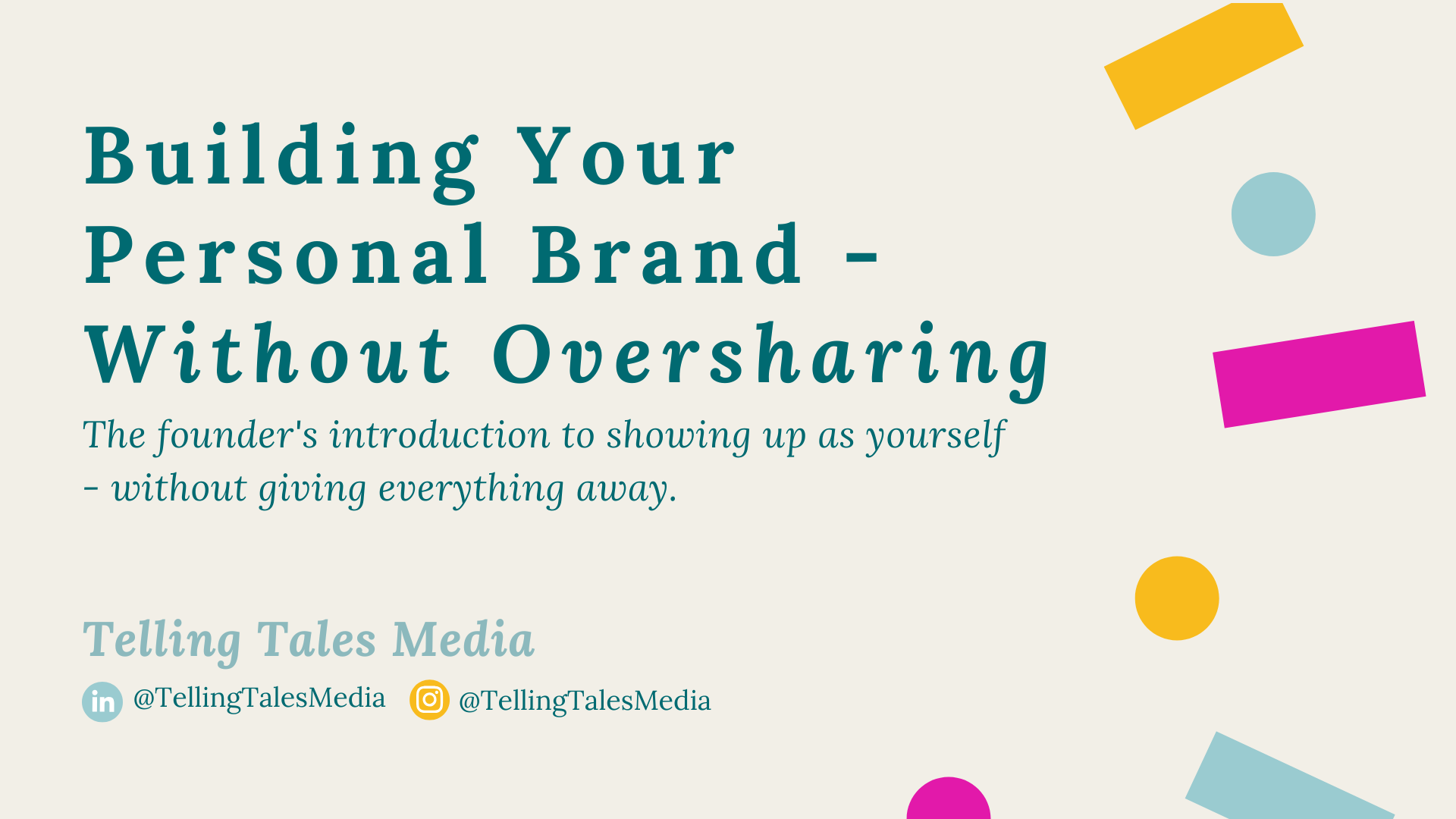 Cover slide titled "Building Your Personal Brand - Without Oversharing." Contains colorful geometric shapes and social media icons for LinkedIn and Instagram at the bottom.