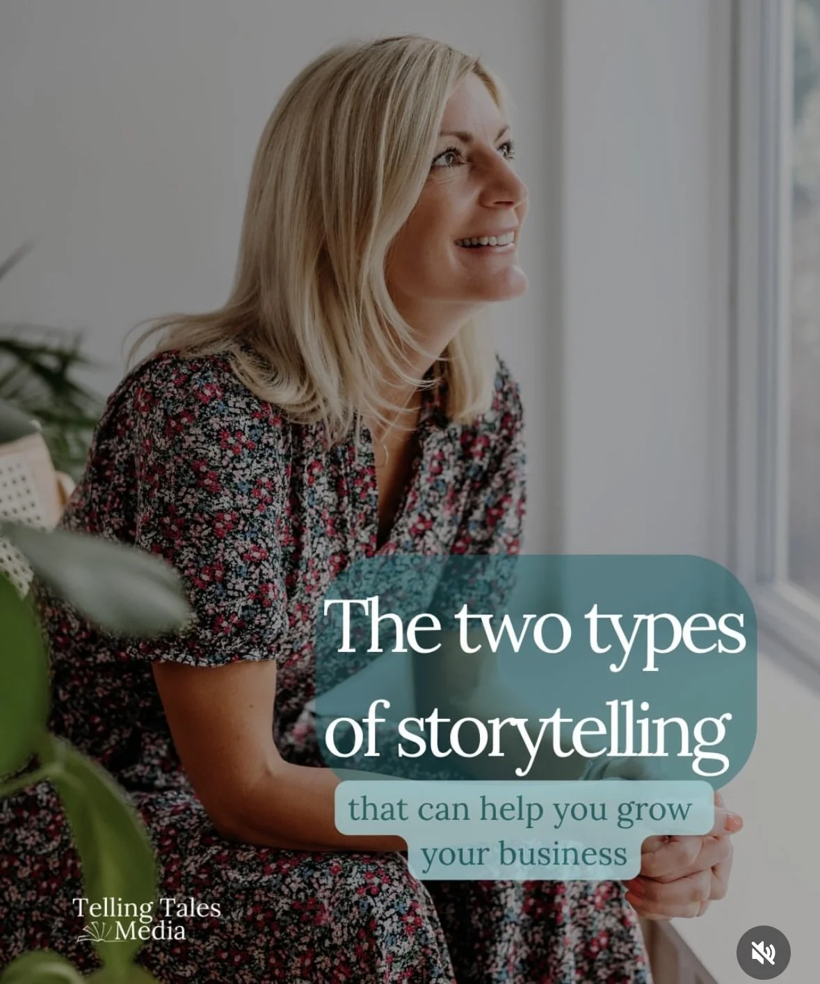 Woman with blonde hair and floral dress smiling and looking at the window indoors. Text overlay says, "The two types of storytelling that can help you grow your business."
