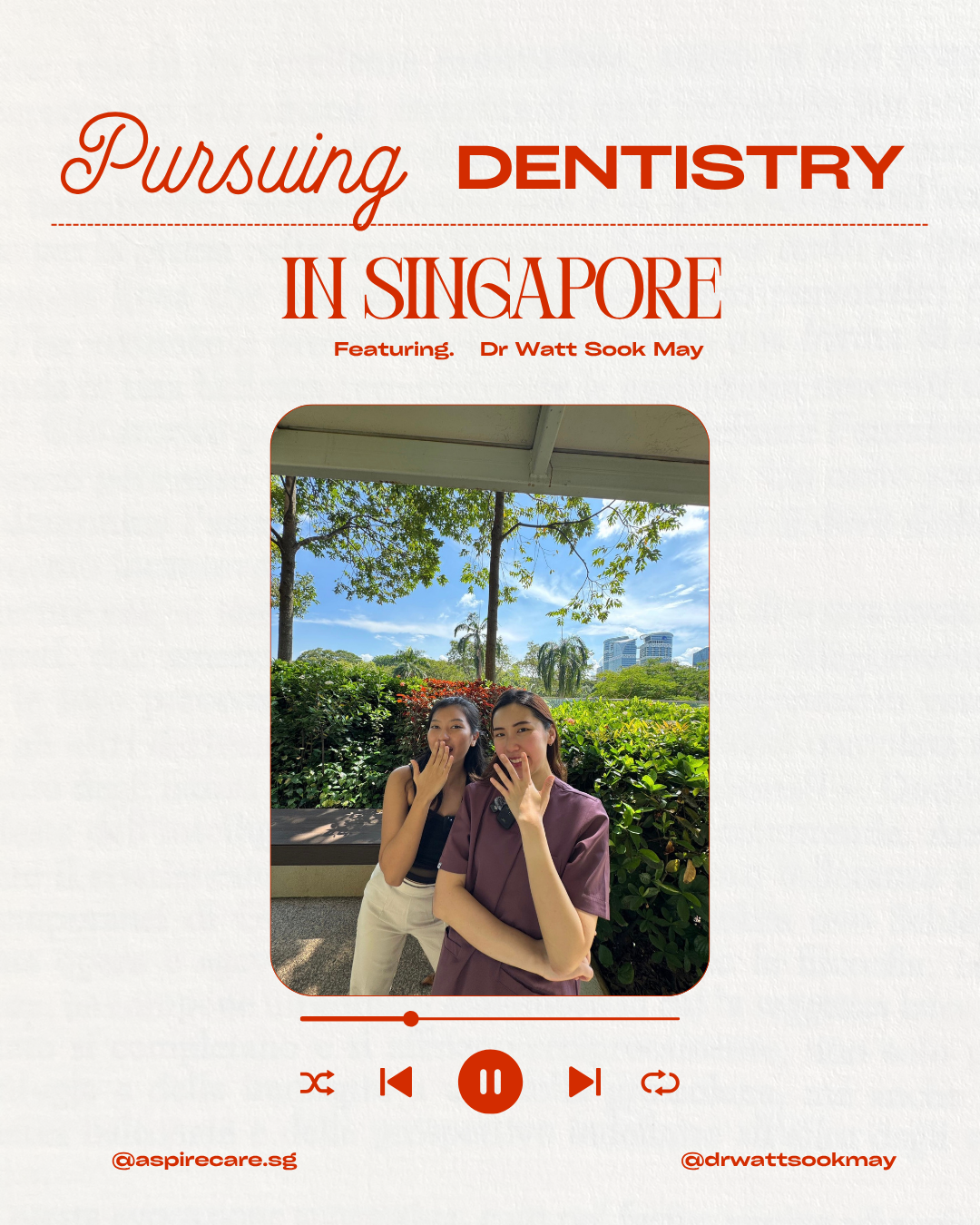 Pursuing dentistry in Singapore | Dr Watt Sook May x Aspirecare podcast 