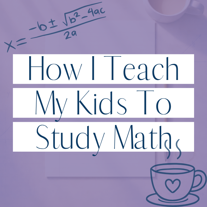 How I Teach My Students to Study for Math Tests (Instead of Just Telling Them to “Study”)