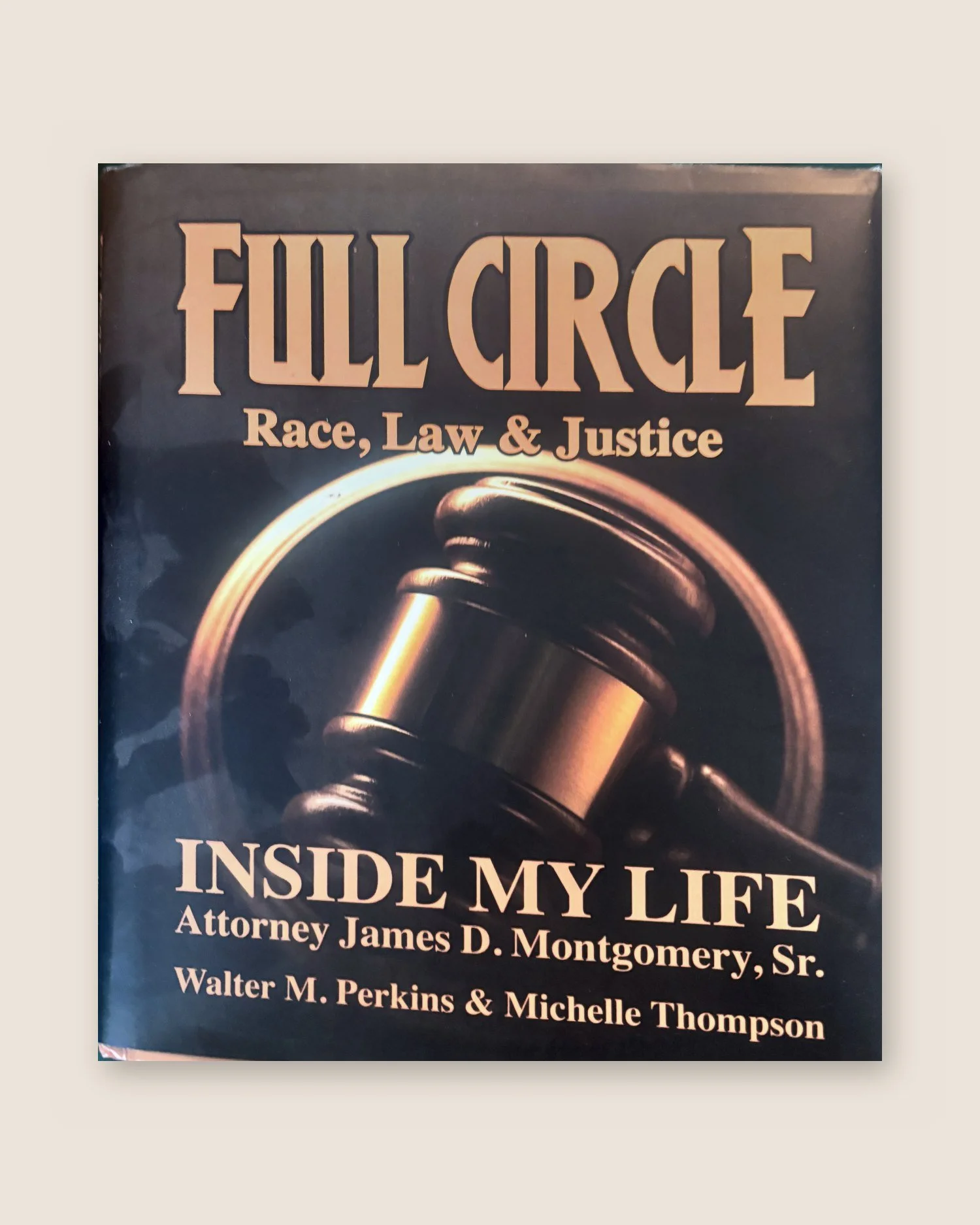 Full Circle: Race, Law & Justice: Inside My Life