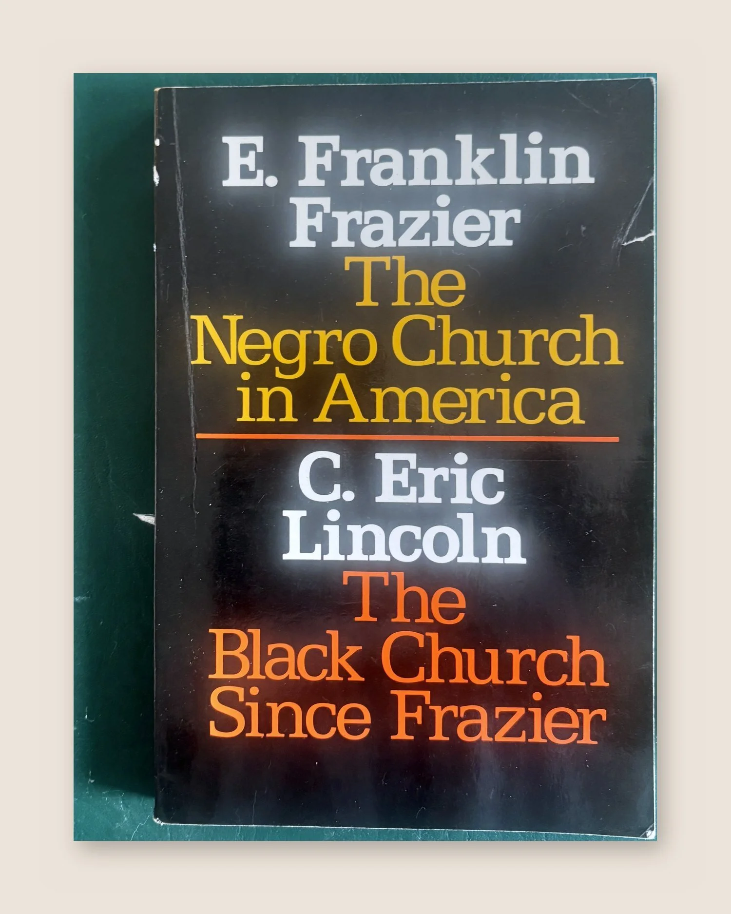 The Negro Church in America / The Black Church Since Frazier