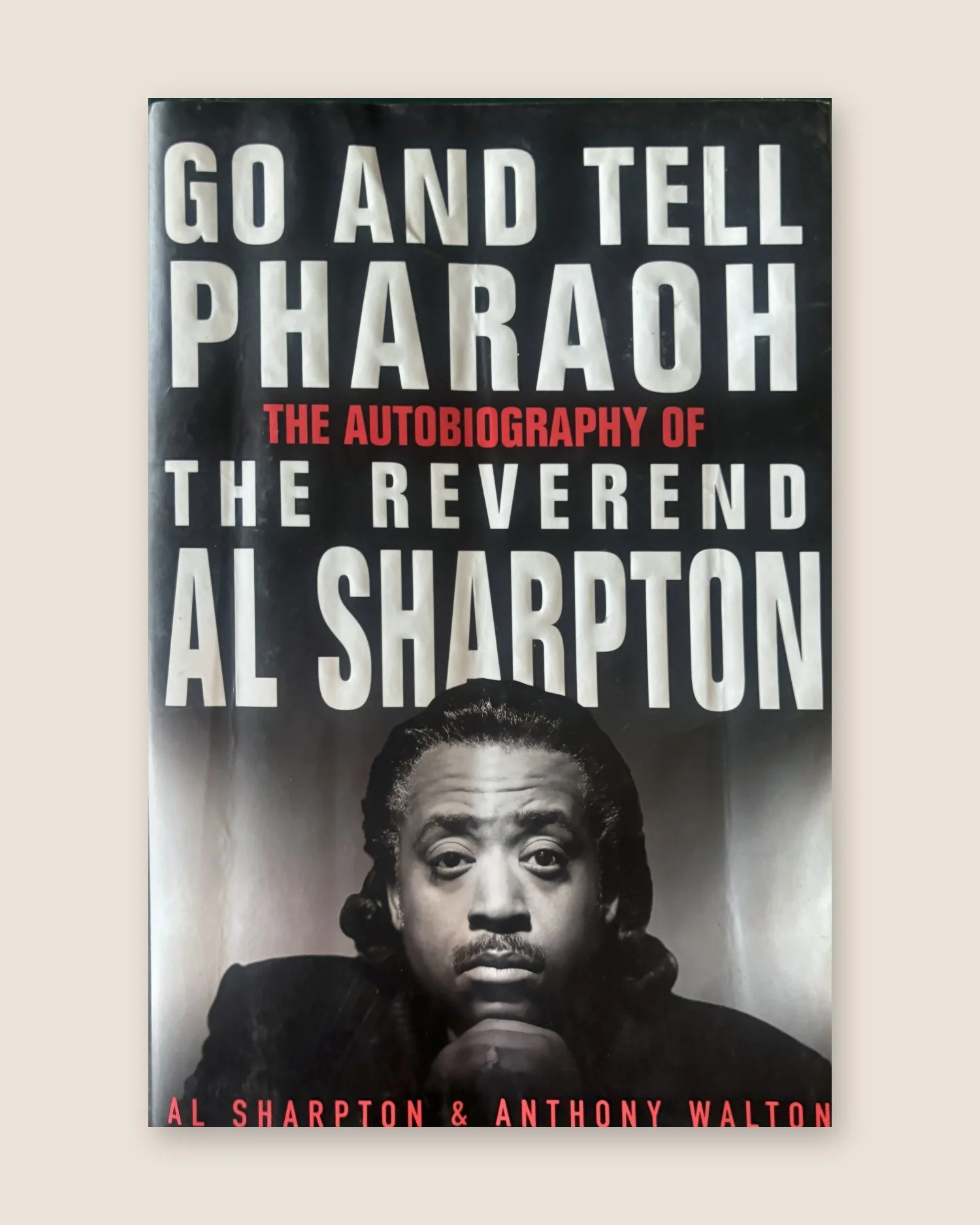 Go and Tell Pharaoh: The Autobiography of the Reverend Al Sharpton