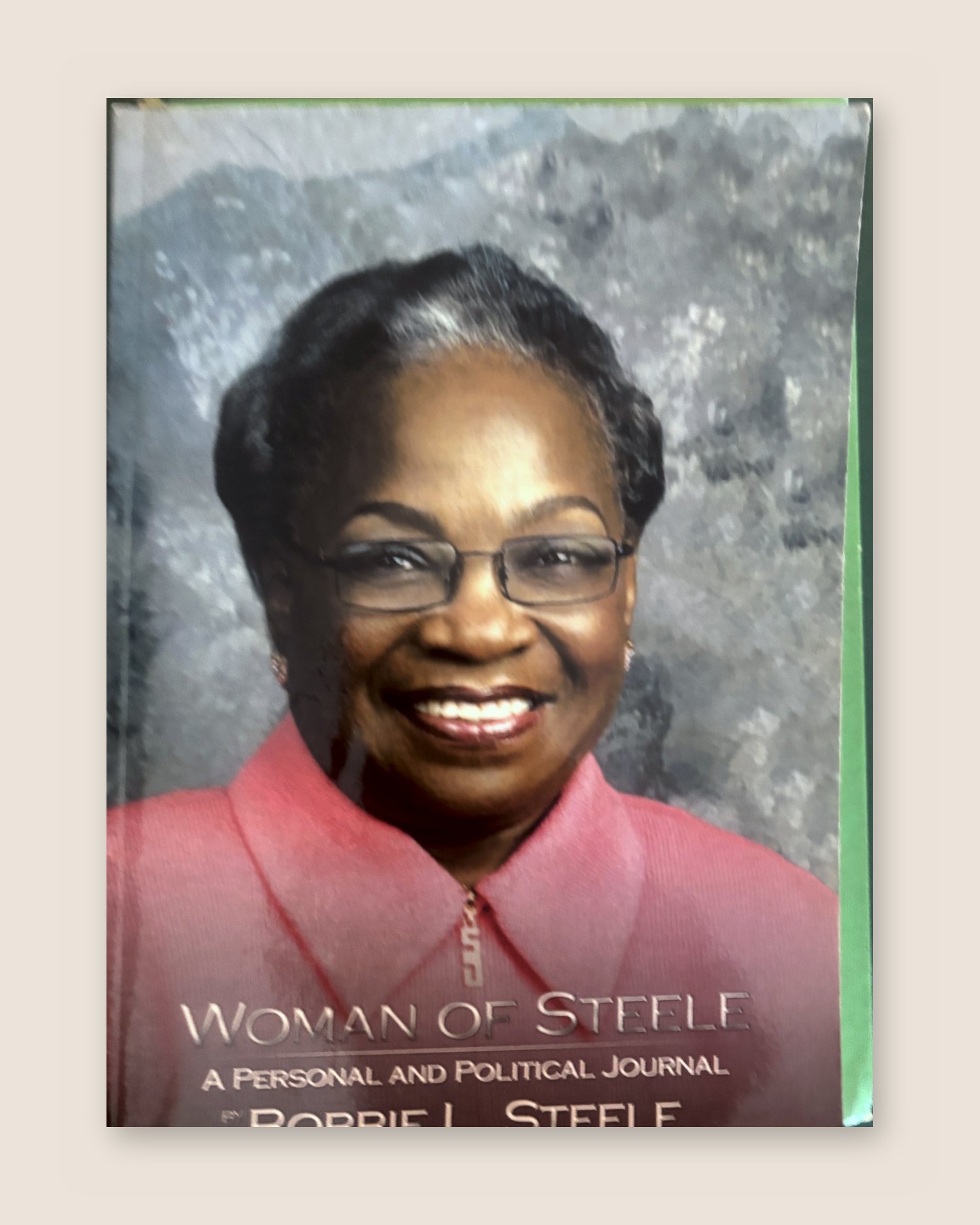 Woman of Steele: A Personal and Political Journal