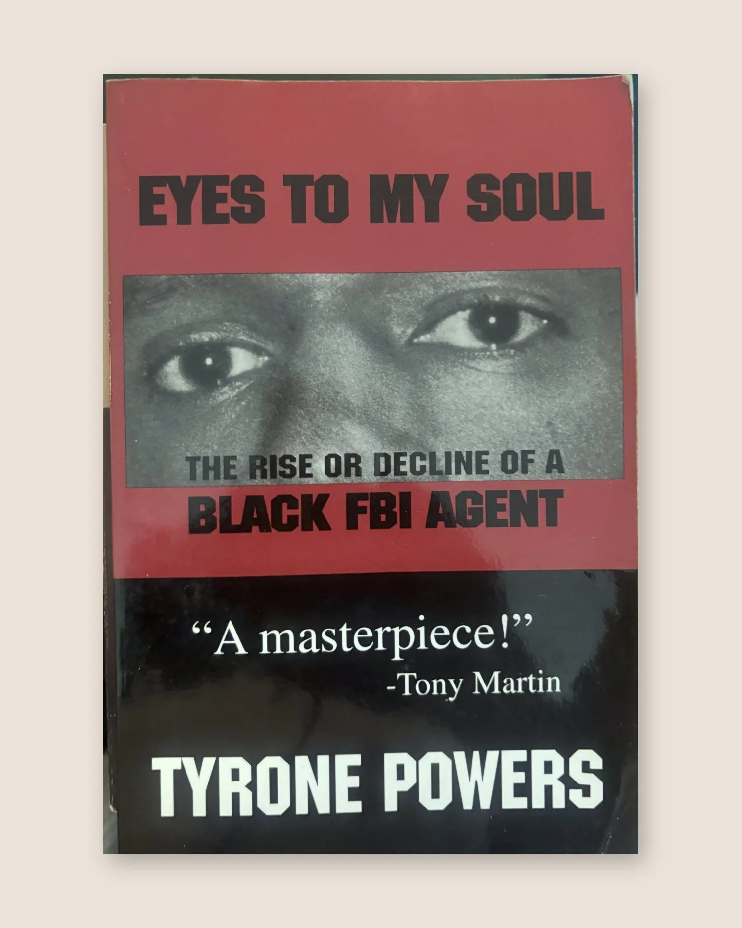 Eyes to My Soul: The Rise or Decline of a Black FBI Agent