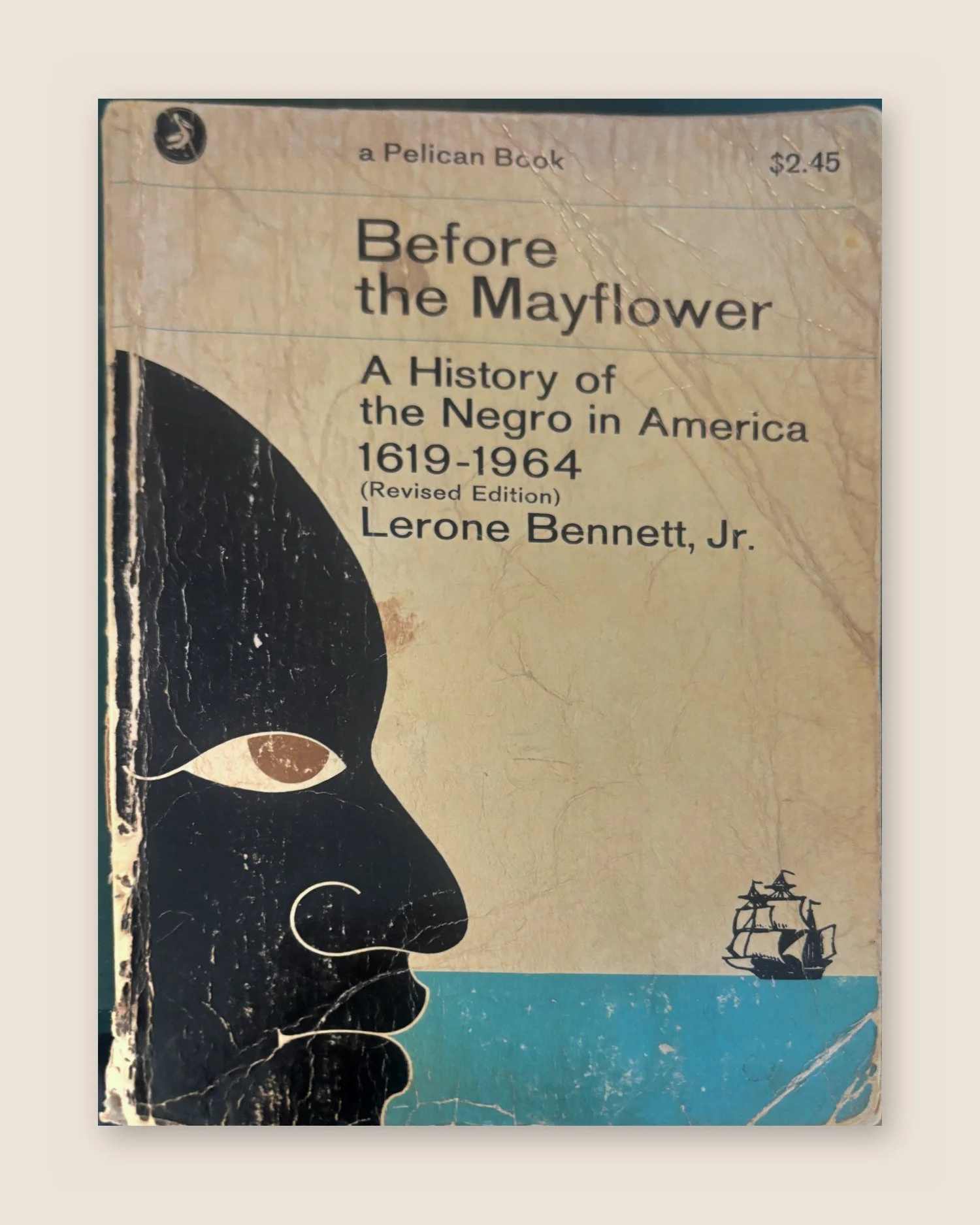 Before the Mayflower: A History of the Negro in America 1619–1964 (Revised Edition)