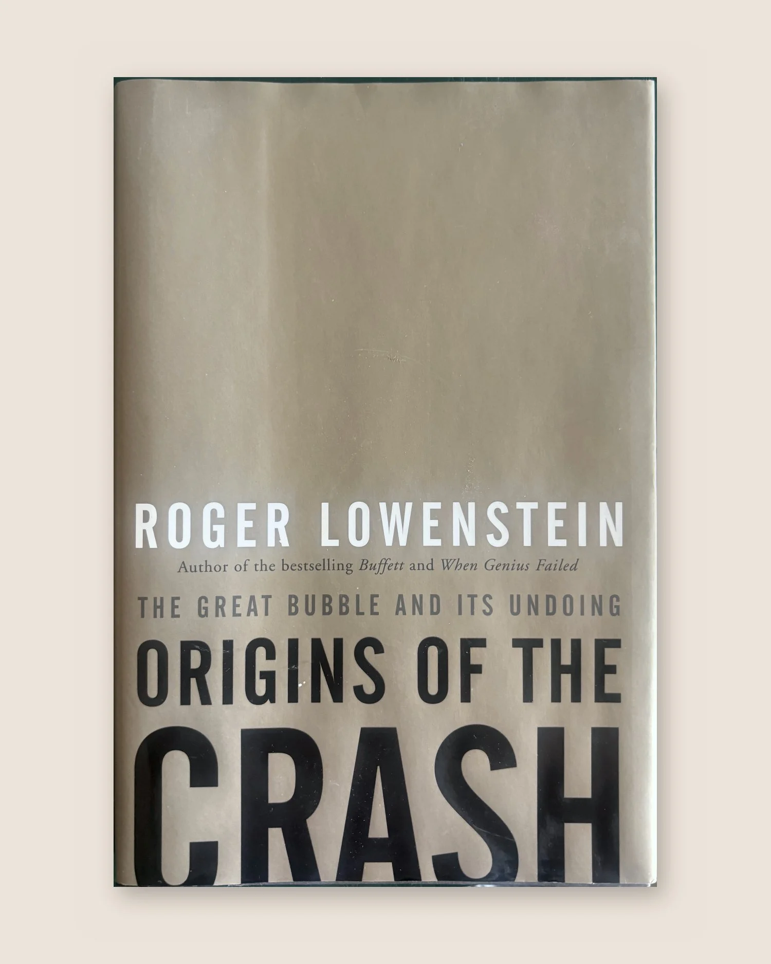 Origins of the Crash: The Great Bubble and Its Undoing