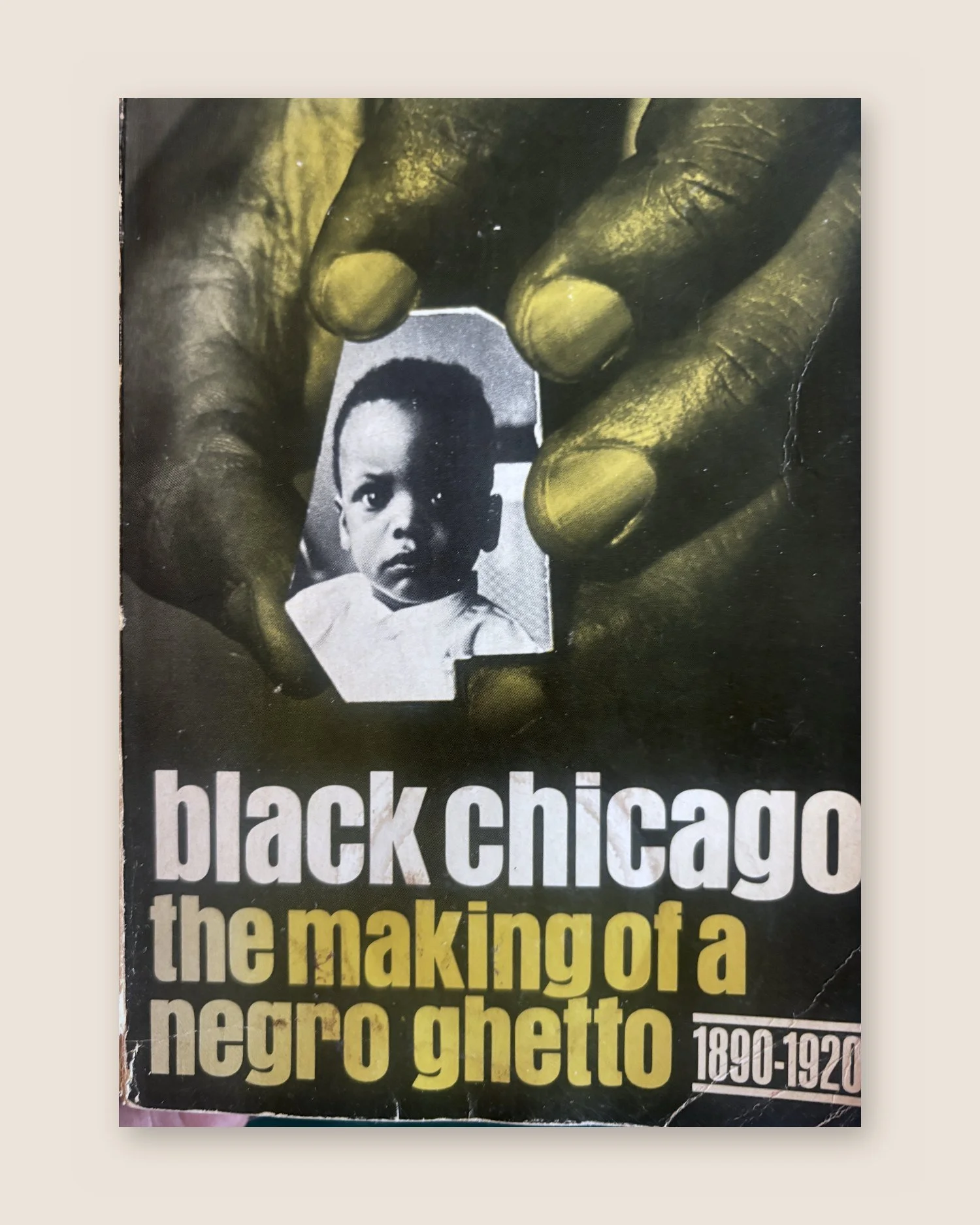Black Chicago: The Making of a Negro Ghetto 1890–1920