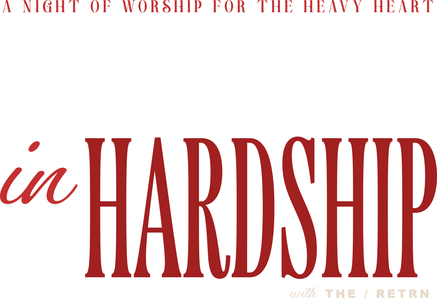 Hearts in Hardship | Worship Nights for the Heavy Hearted