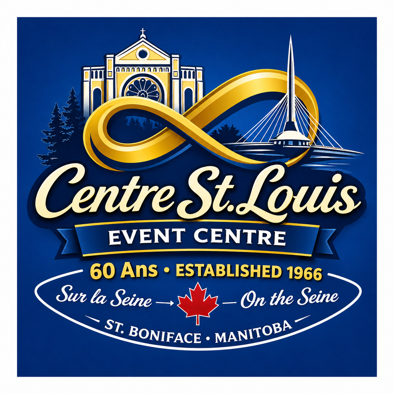 Logo for Centre St. Louis Event Centre with a gold infinity symbol, a church, and a suspension bridge on a blue background. Text includes '60 Years', 'Established 1966', 'Sur la Seine', 'On the Seine', 'St. Boniface Manitoba', and a red maple leaf.