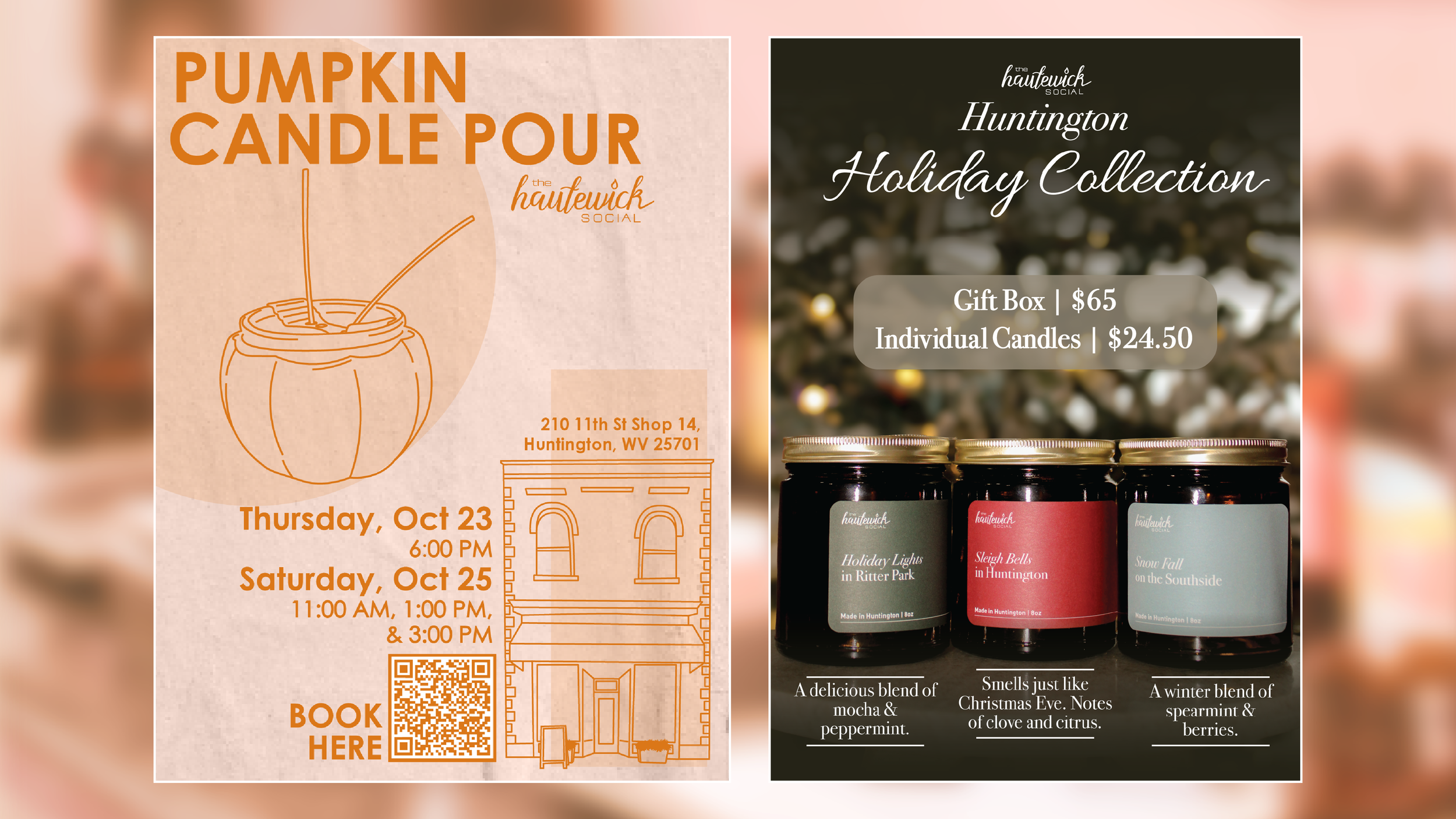 Left; Advertisement for Pumpkin Candle Pour | Right; Advertisement/In-store signage for Huntington Holiday Collection