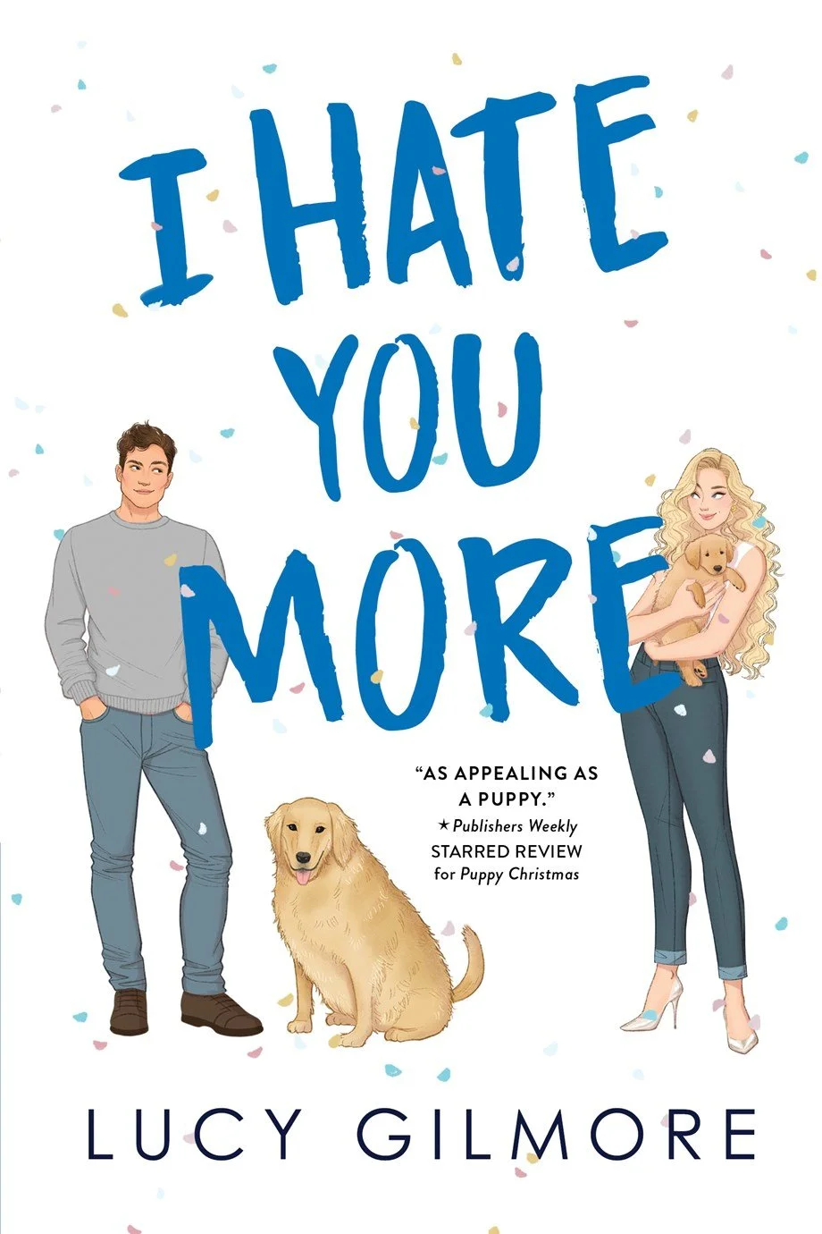 I Hate you More by Lucy Gilmore