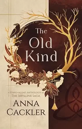 The Old Kind by Anna Cackler
