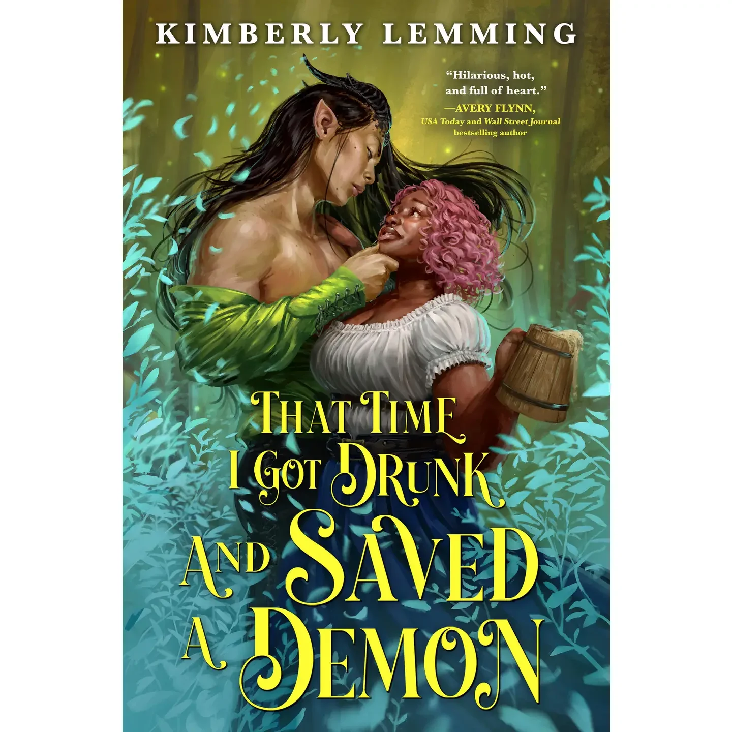 That Time I Got Drunk and Saved a Demon by Kimberly Lemming