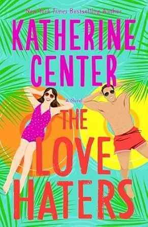 The Love Haters by Katherine Center (Hardback)