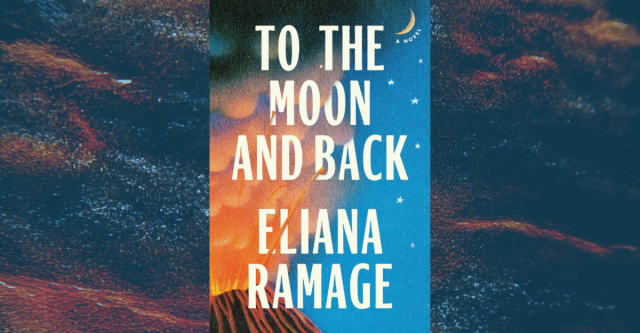 To the Moon and Back by Eliana Ramage