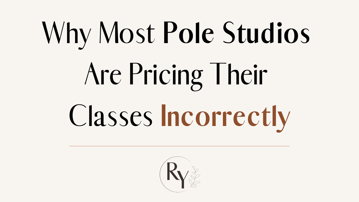 Why Most Pole Studios Are Pricing Their Classes Incorrectly (And It Starts Before the Math)