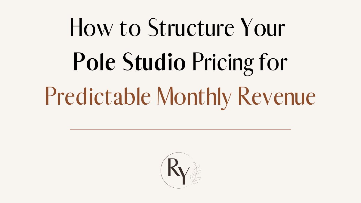 How to Structure Your Pole or Aerial Studio Pricing for Predictable Monthly Revenue
