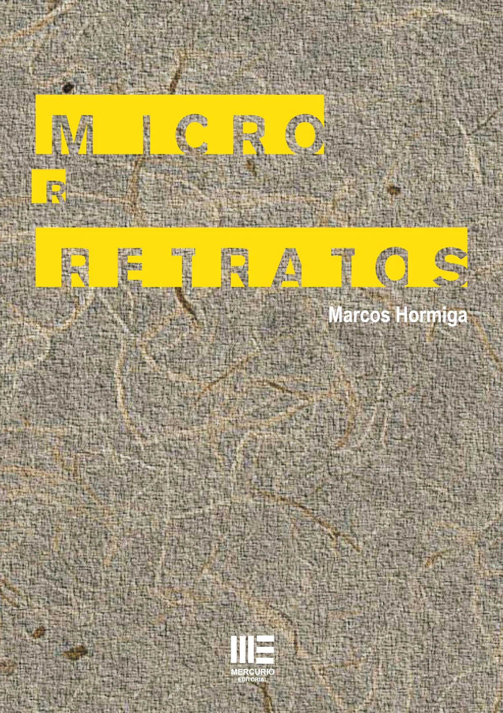 Portada del libro titulado 'Micro Retratos' por Marcos Hormiga, con un fondo de textura de tela con dibujos de retratos en línea delgados en color dorado en el centro.