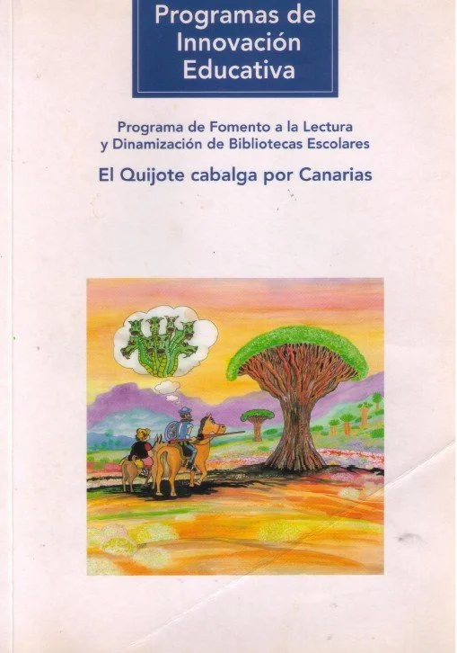 Portada de un libro titulado 'Programas de Innovación Educativa', con un subtítulo que dice 'Programa de Fomento a la Lectura y Dinamización de Bibliotecas Escolares' y la frase 'El Quijote cabalga por Canarias'. La portada presenta una ilustración colorida de un paisaje con un árbol grande, dos personajes en caballos, uno con sombrero, y un burro, con una nube que muestra una planta con cactus.