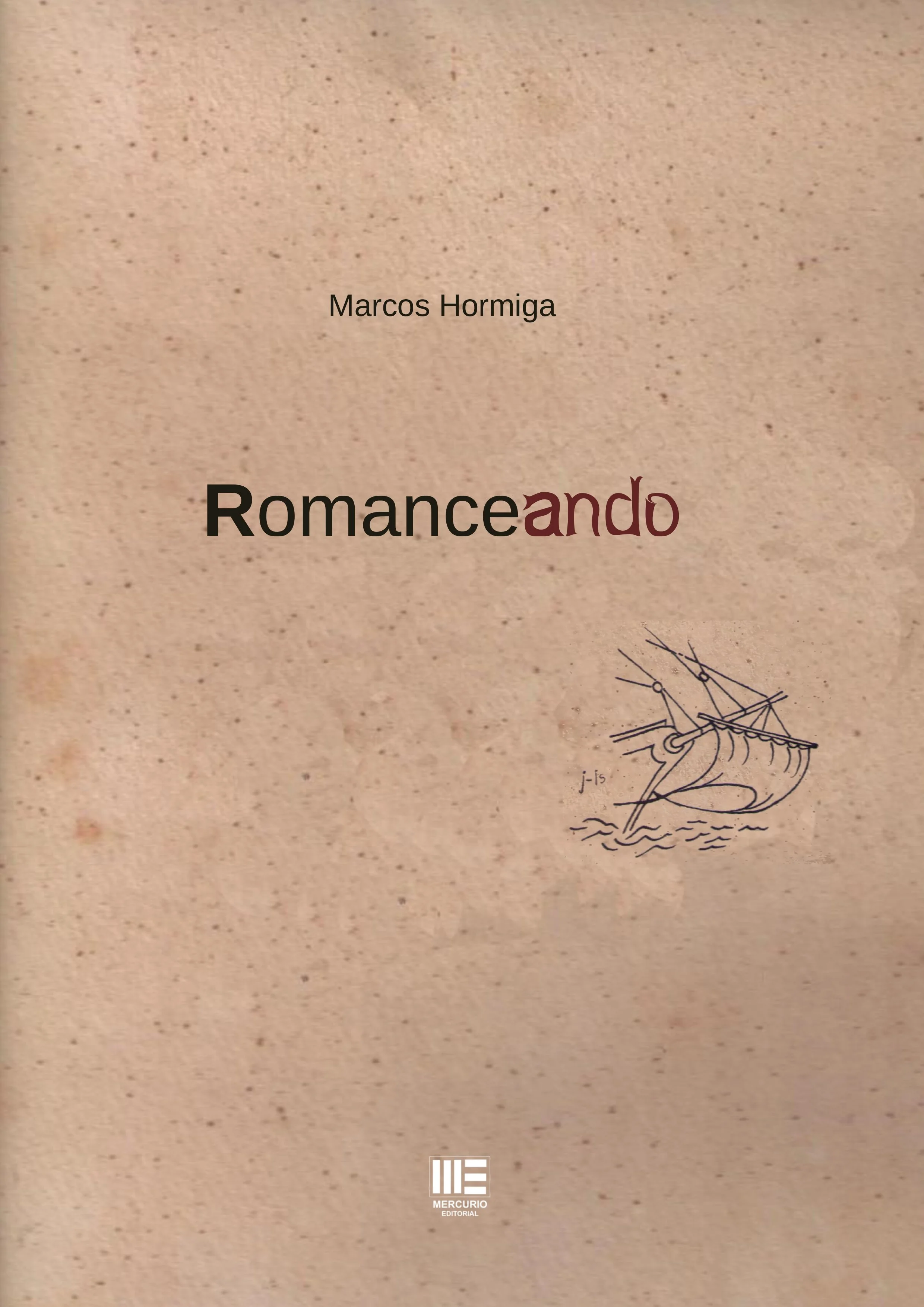 Portada de un libro titulado "Romanceando" de Marcos Hormiga, con un dibujo de un barco navegando en el mar en la parte inferior derecha.
