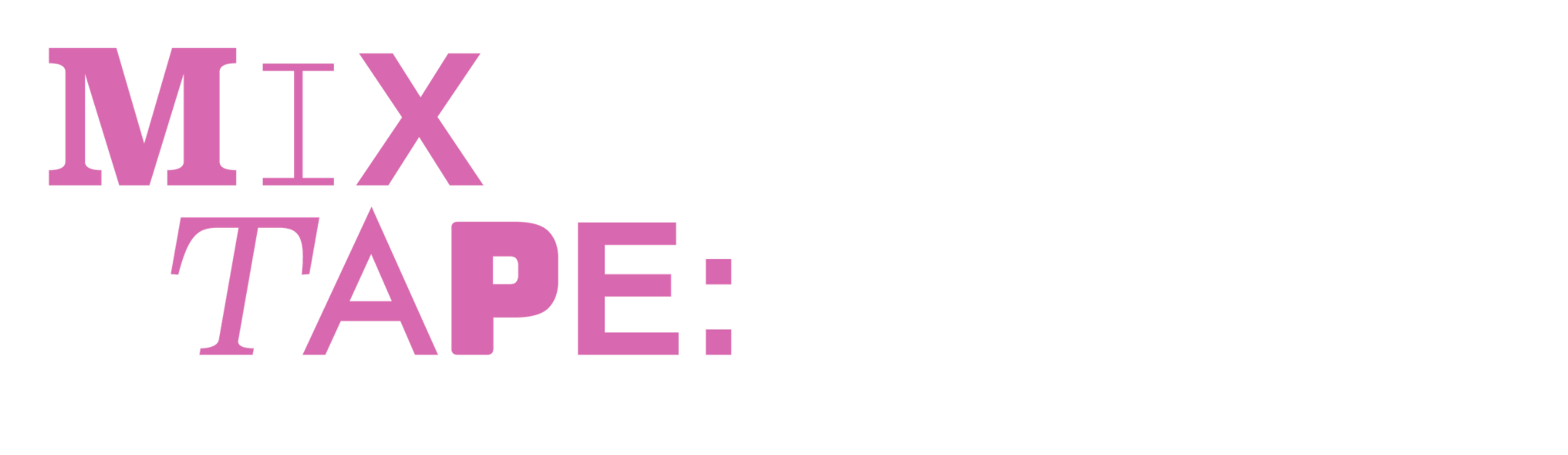 Text graphic saying 'Mix Tape: Fall' with the words 'Mix Tape' in pink and 'Fable' in white, on a green background.