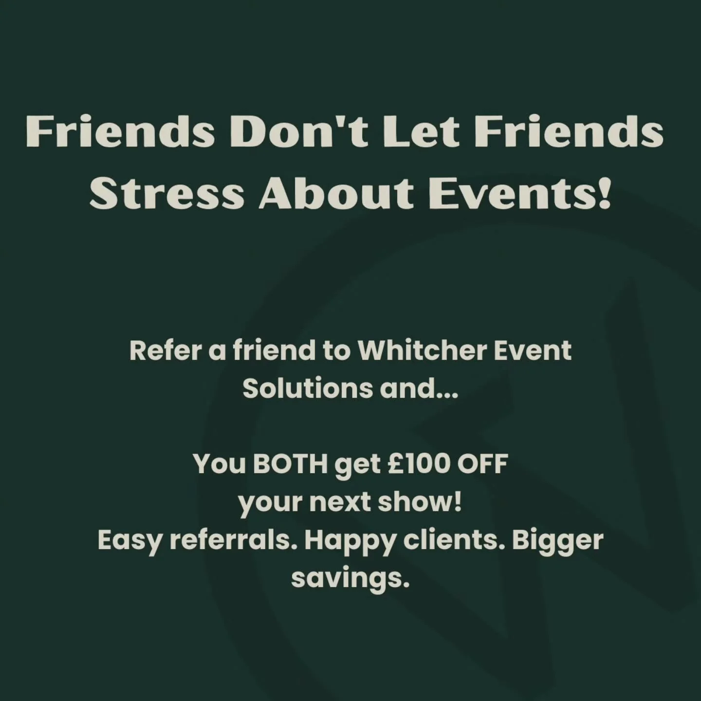 🚨 Recommend a Friend &amp; Save! 🚨

Love working with Whitcher Event Solutions? Why not spread the word!
Refer a friend to us and when they book an installation, you'll both receive &pound;100 off your next installation.

It's our way of saying tha