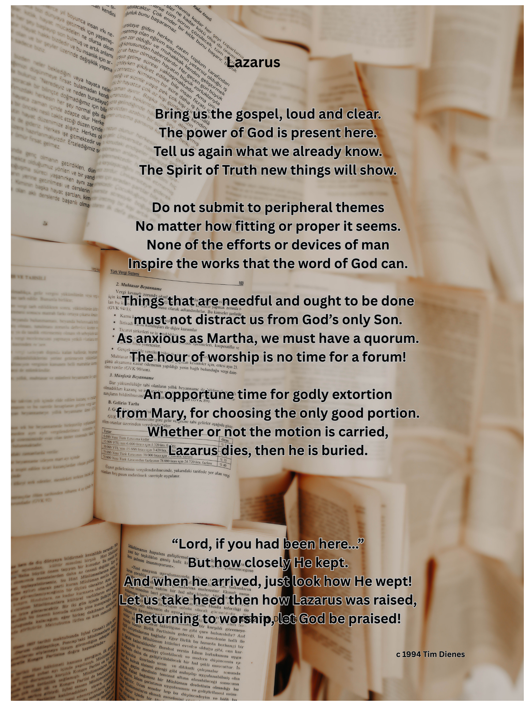 A poem speaking out about the misuse of a worship service to conduct organizational business, drawing an analogy about the death of Lazarus and Jesus' delay in arriving, on a busy background of assorted paper postings.