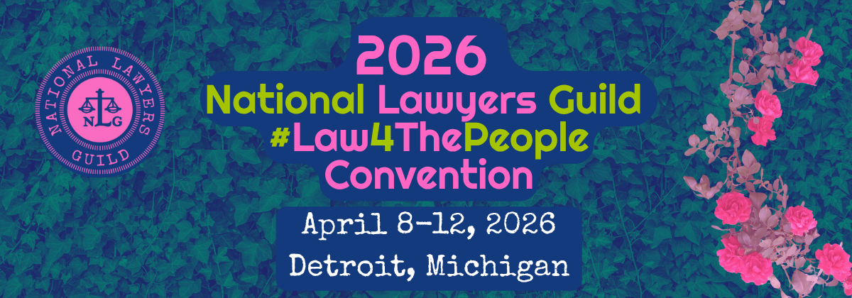 NLG Hosts Annual #Law4ThePeople Convention