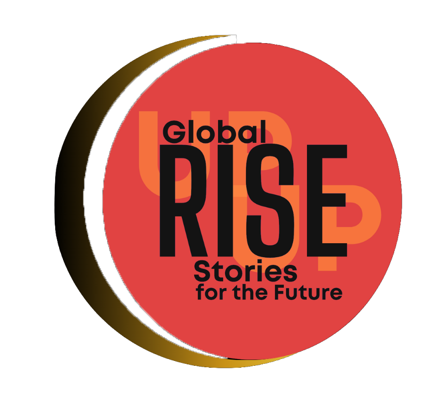 GLOBAL RISE: Stories for the Future