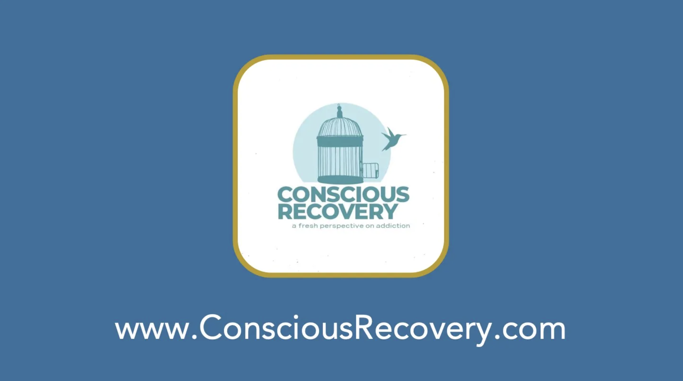 Logo of Conscious Recovery with a birdcage and hummingbird, featuring the text "Conscious Recovery" and the website "www.ConsciousRecovery.com".