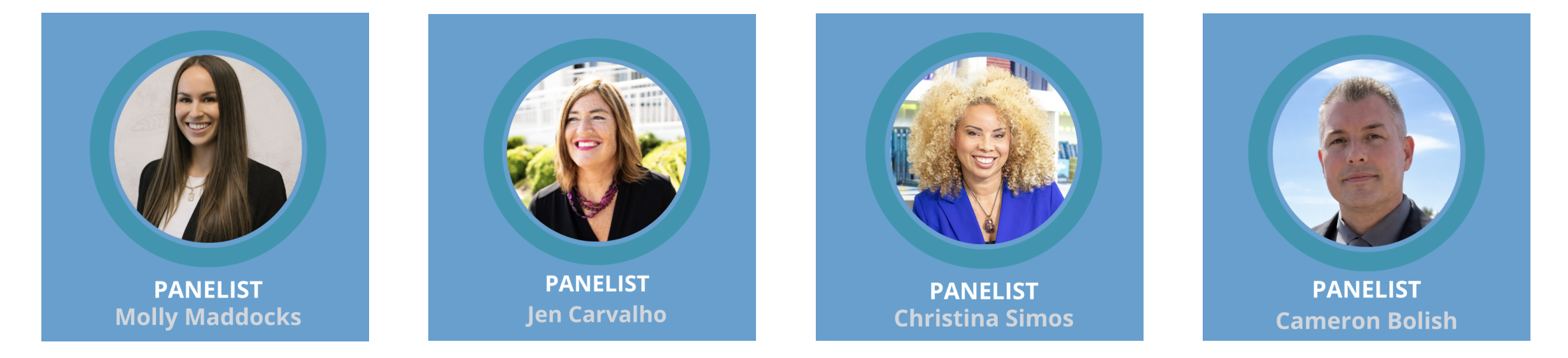 A graphic showing four panelists, each with a photo, name, and label. From left to right: Molly Maddocks, Jen Carvalho, Christina Simos, Cameron Bolish.