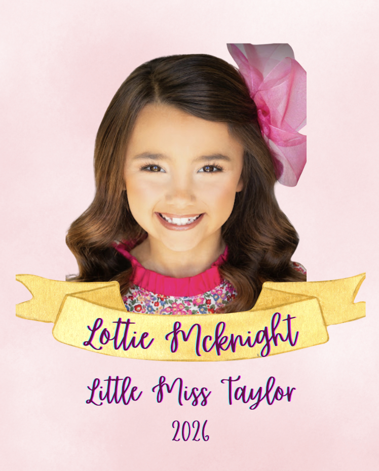 A young girl with brown hair and a pink bow, smiling against a pink background, with yellow ribbon and purple text reading 'Lottie McKnight Little Miss Taylor 2026.'