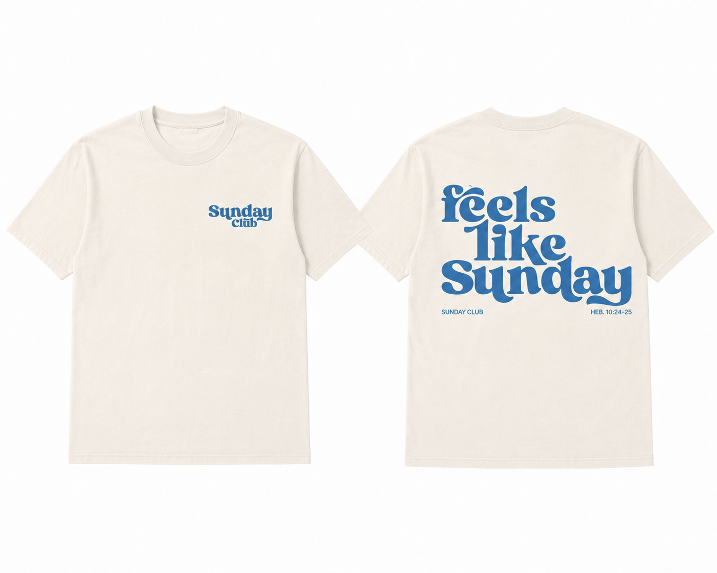 T-Shirt — "feels like Sunday"