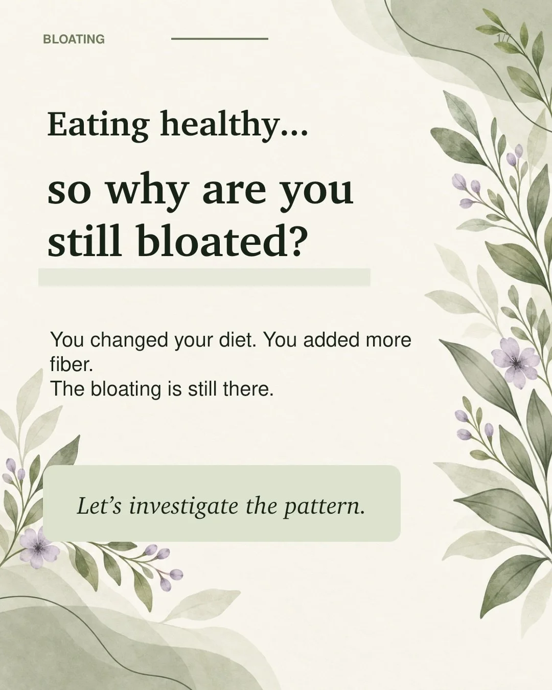 You&rsquo;re eating more fiber. Drinking your water. Choosing &ldquo;healthy&rdquo; foods.

So why are you still bloated?

Bloating isn&rsquo;t always as simple as one &ldquo;bad&rdquo; food. The timing, accompanying symptoms, bowel patterns, menstru