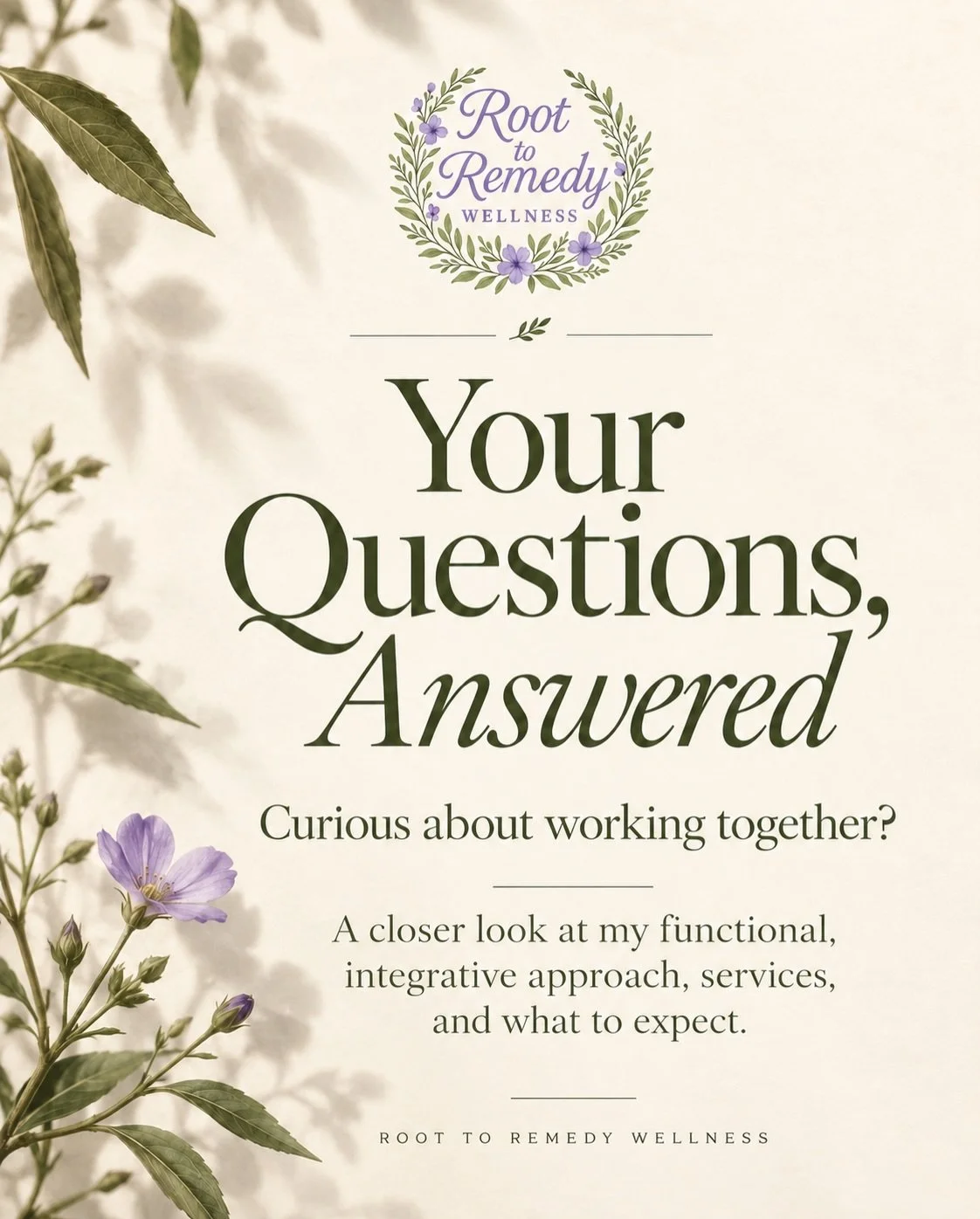 🌿 Curious about working with Root to Remedy Wellness?

Whether you&rsquo;re navigating ongoing symptoms, looking for a deeper understanding of your health, or simply wanting to take a more proactive approach to your well-being, you might have a few 