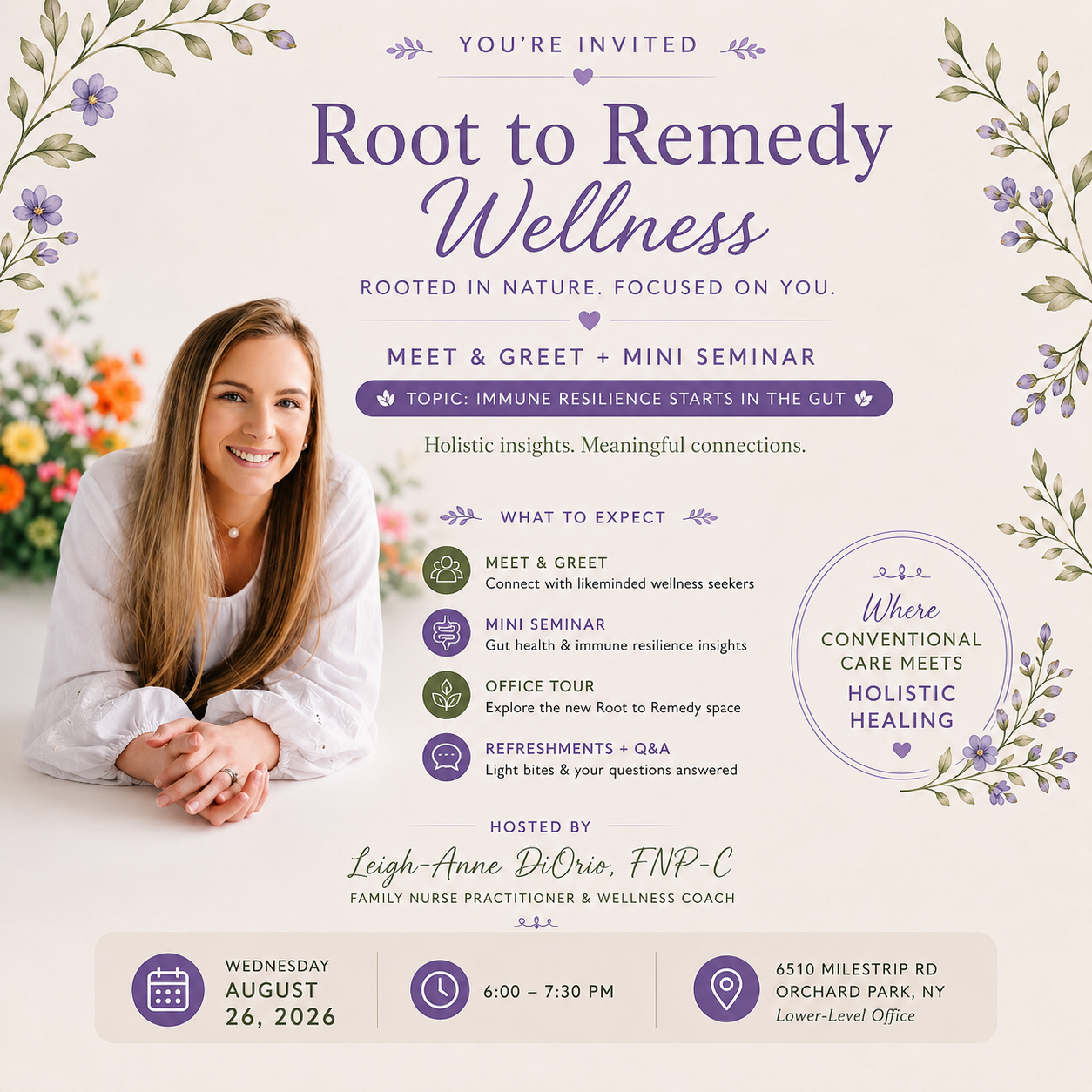 Invitation poster for Root to Remedy Wellness event featuring a smiling woman with long blonde hair, surrounded by flowers. Text details include the event's date, time, location, hosted by Leigh-Anne DiOrio, FNP-C, and a schedule of activities such as meet & greet, mini seminar, office tour, and Q&A. The theme emphasizes holistic healing and gut health.